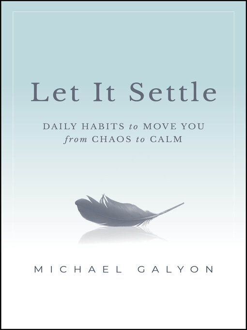 Title details for Let It Settle by Michael Galyon - Wait list